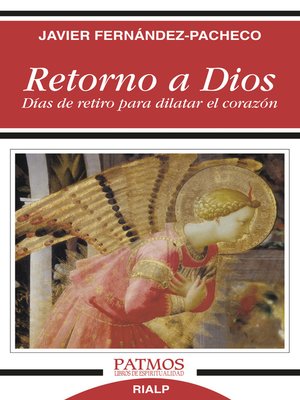 cover image of Retorno a Dios: Días de retiro para dilatar el corazón